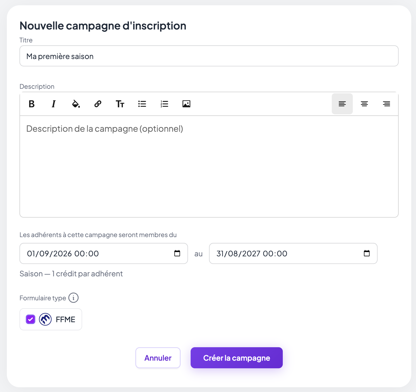 Écran « Nouvelle campagne d'inscription » : titre « Ma première saison », description, période du 01/09/2026 au 31/08/2027 avec la mention « Saison — 1 crédit par adhérent », et la fédération FFME cochée en formulaire type