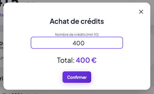 Fenêtre « Achat de crédits » : le champ « Nombre de crédits (min 10) » rempli avec 400, le total « 400 € » affiché en dessous et le bouton violet « Confirmer »